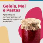 Geleia, Mel e Pastas